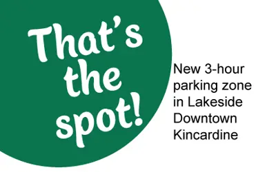 Text: That's the spot! New 3-hour parking zone in Lakeside Downtown Kincardine.